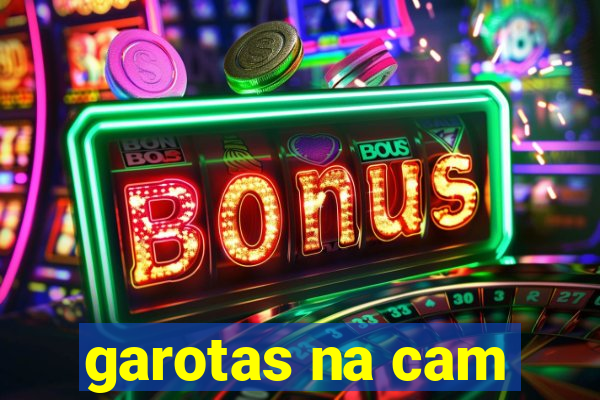 garotas na cam